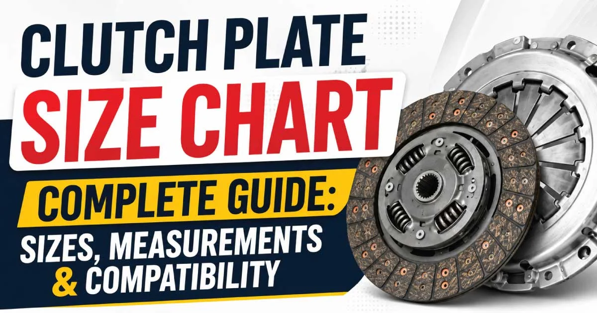 Clutch Plate Size Chart COMPLETE GUIDE: Sizes, Measurements & Compatibility